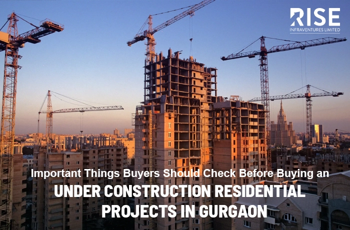 Key Things to Check Before Buying Under Construction Residential ...